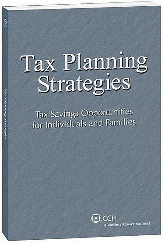 Tax Planning Strategies : Tax Savings Opportunities for Individuals and ...