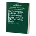 thumbnail image 1 of Pre-Owned Tax Planning from the Heart: How to Increase Income, Reduce Taxes, and Help Your Favorite Charity Paperback, 1 of 1