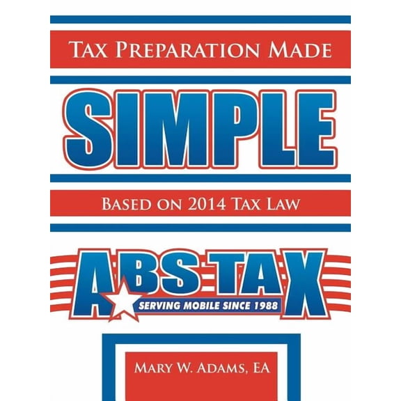 Tax Preparation Made Simple: Based on 2012 Tax Law, (Paperback)