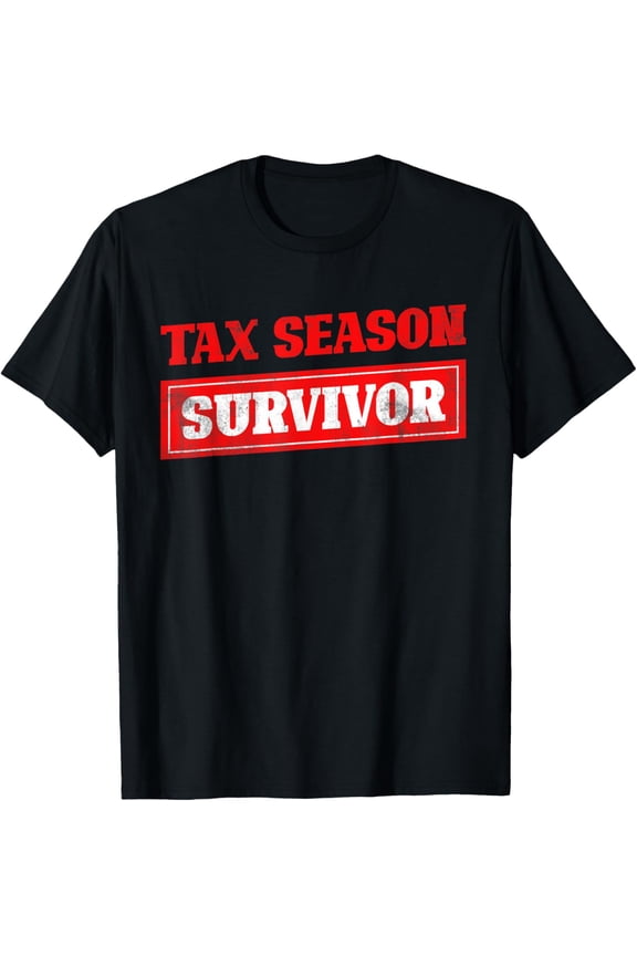 Tax Season Survivor Tax Returns Funny CPA Audit Gift Taxes T-Shirt