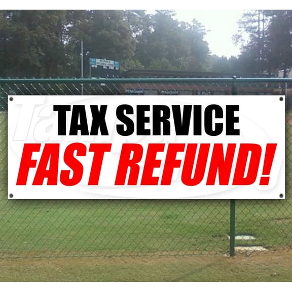 Tax Service Fast Refund 13 oz Vinyl Banner With Metal Grommets