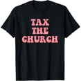 thumbnail image 1 of Tax The Church Apparel T-Shirt, 1 of 6