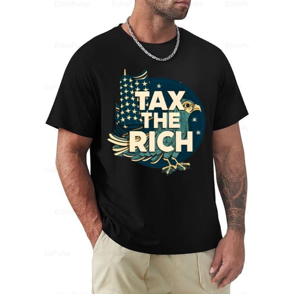 Tax The Rich Funny Political Statement Pop Culture T-Shirt, for men & women, up to size 5XL