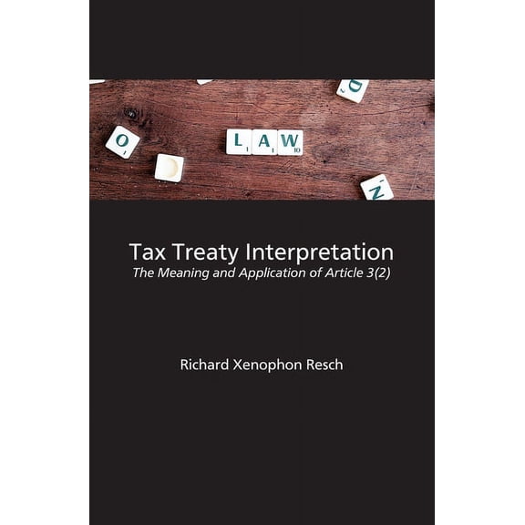 Tax Treaty Interpretation: The Meaning and Application of Article 3(2) (Hardcover)