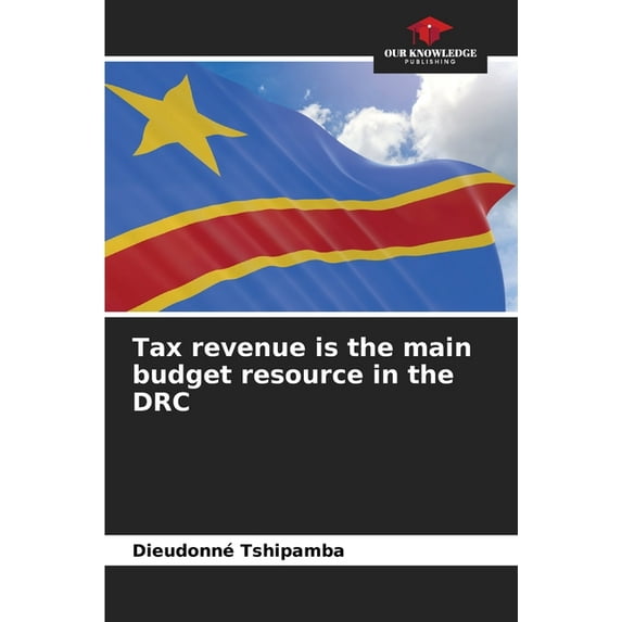 Tax revenue is the main budget resource in the DRC (Paperback)