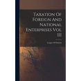 thumbnail image 1 of Taxation Of Foreign And National Enterprises Vol III, (Hardcover), 1 of 1