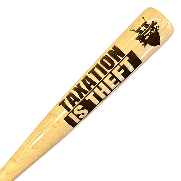 Taxation is Theft Engraved Baseball Bat