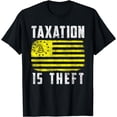 thumbnail image 1 of Taxation is Theft Shirt Gadsden Flag Libertarian T Shirt, 1 of 3