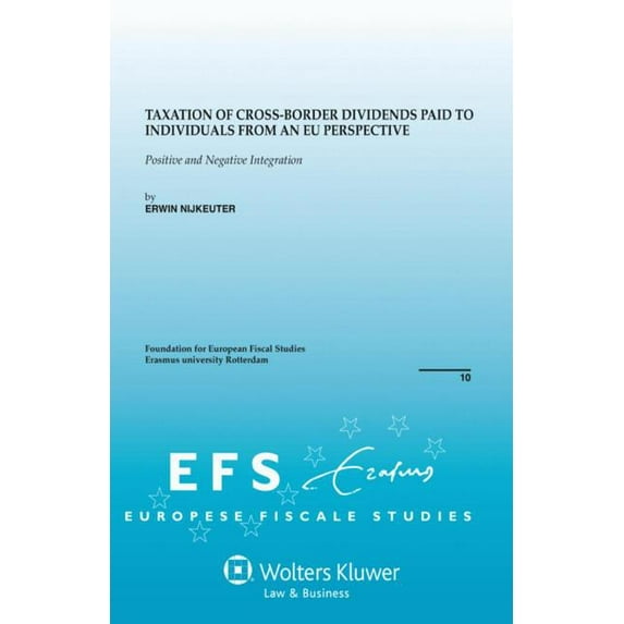 Taxation of Cross-Border Dividends Paid to Individuals from an Eu Perspective. Positive and Negative Integration, (Paperback)
