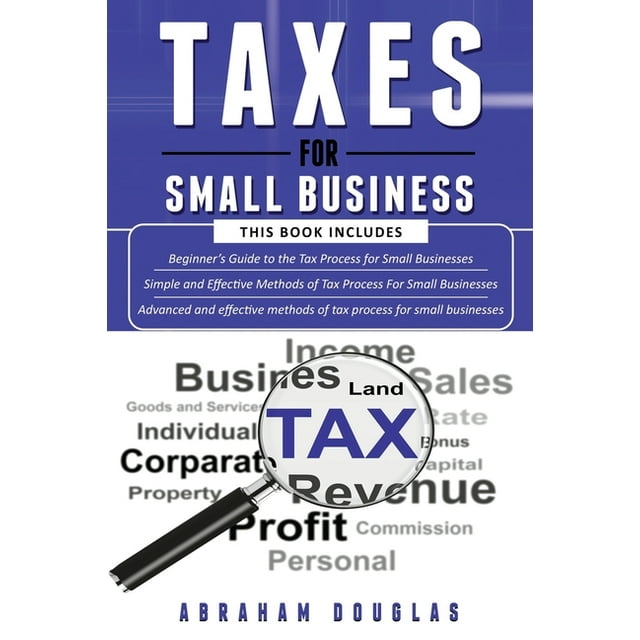 Taxes for Small Business 3 in 1 Beginners Guide + Simple Method