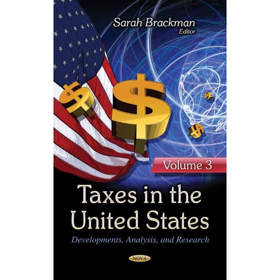 Taxes in the United States : Developments, Analysis, and Research