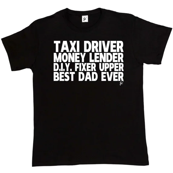 Taxi Driver Fixer Money Lender Best Dad Ever Fun Fathers Day Gift Unisex T-Shirt up to size 5XL