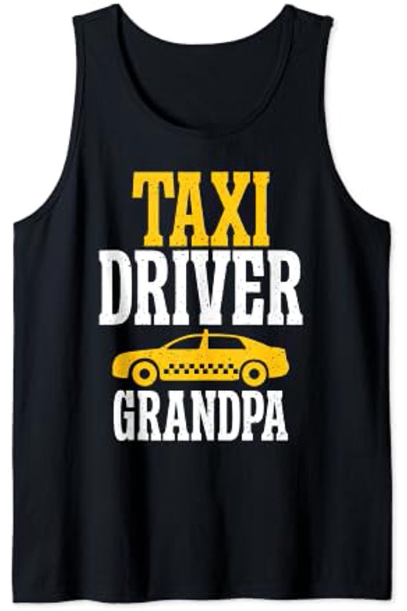 Taxi Driver Grandpa Taxi Driver Tank Top Size S-3XL