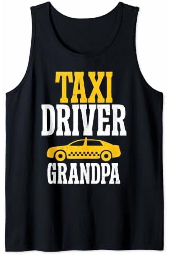 Taxi Driver Grandpa Taxi Driver Tank Top Size S-3XL