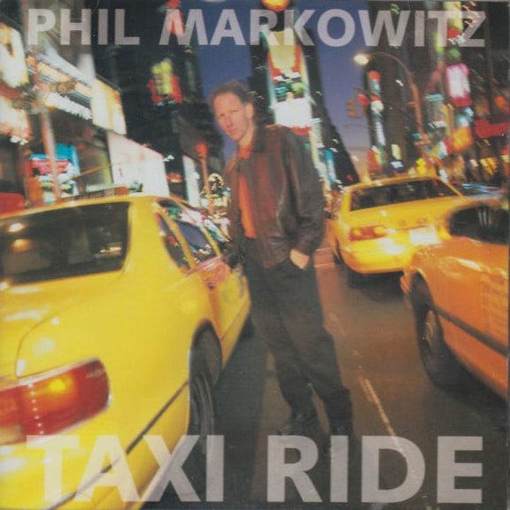 Taxi Ride - Phil Markowitz