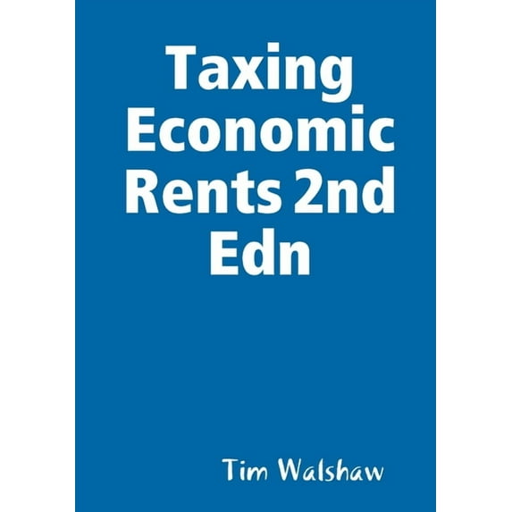Taxing Economic Rents 2nd Edn, (Paperback)
