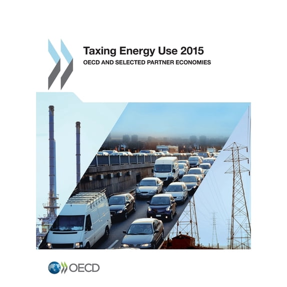 Taxing Energy Use 2015, (Paperback)