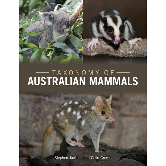Taxonomy of Australian Mammals, (Hardcover)