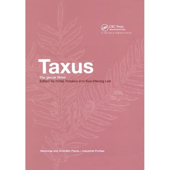 Taxus: The Genus Taxus, (Paperback)