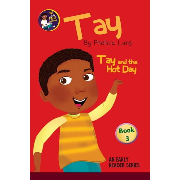 Tay and the Hot Day (Paperback) by Phelicia E Lang