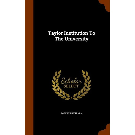 Taylor Institution To The University (Hardcover)