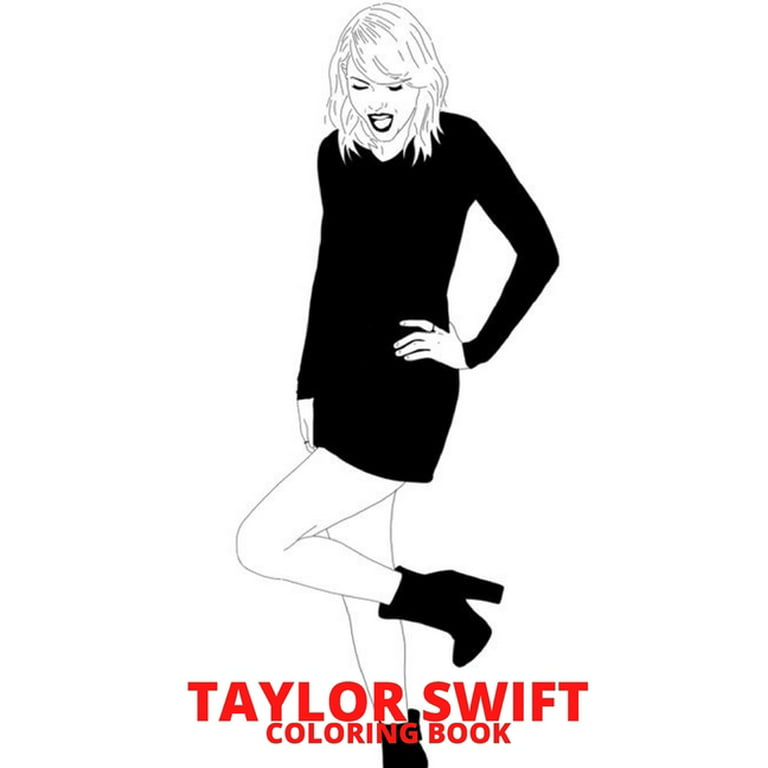 Taylor Swift Coloring Book : New coloring book for all fans easy and  relaxing designs (Paperback) 
