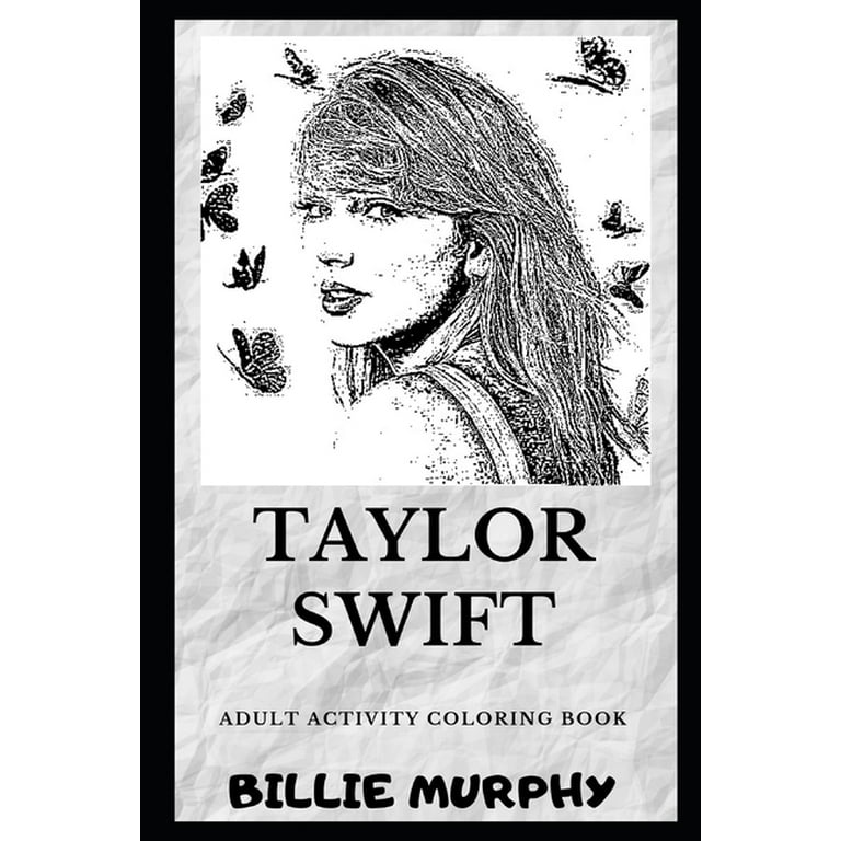 Taylor Swift Coloring Books: Taylor Swift Adult Activity Coloring Book  (Series #0) (Paperback)