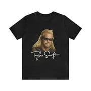 SHIREFIL Taylor Swift Dog The Bounty Hunter Funny Tee - Funny Shirts, Parody Tees, Tiktok Shirt, Funny Gift Tee, Funny Taylor Swift, Tour Shirt