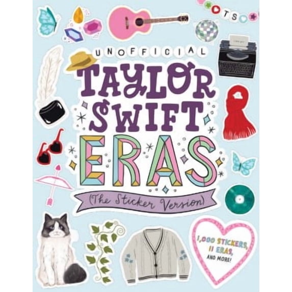 Unofficial Taylor Swift Eras (the Sticker Version): 1,100 Stickers, 11 Eras, and More! (Paperback)