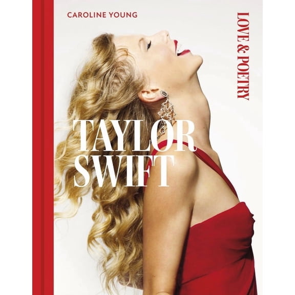 Taylor Swift: Love & Poetry, (Hardcover)