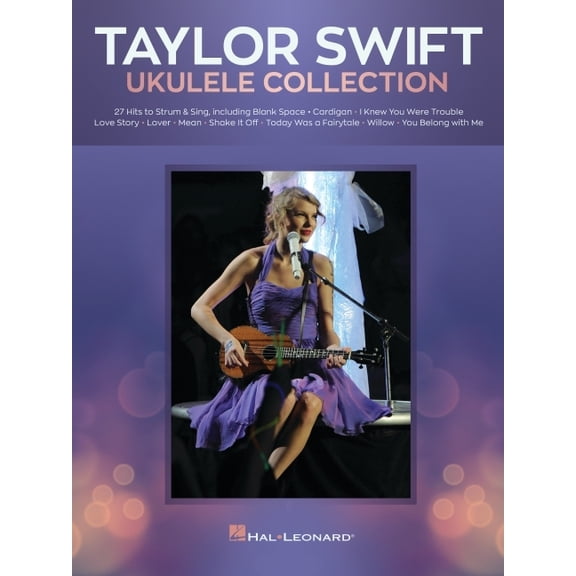 Taylor Swift Ukulele Collection : 27 Hits to Strum & Sing