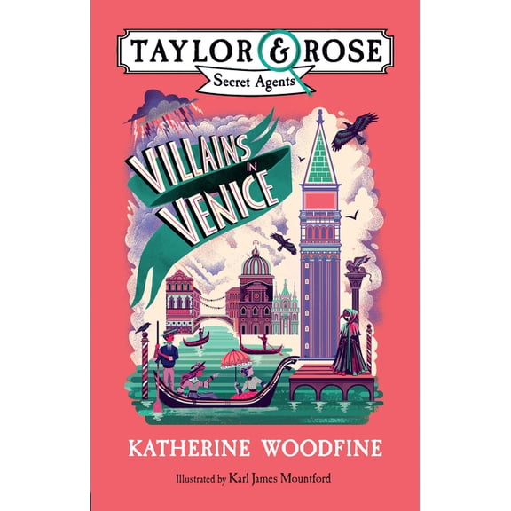 Taylor and Rose Secret Agents Villains in Venice, Book 3, (Paperback)