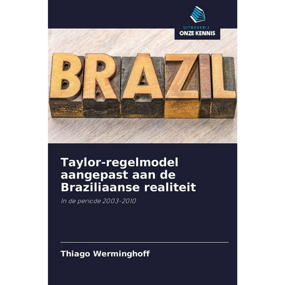 Taylor-regelmodel aangepast aan de Braziliaanse realiteit (Paperback)