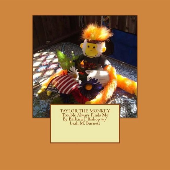 TAYLOR THE MONKEY Trouble Always Finds Me, (Paperback)