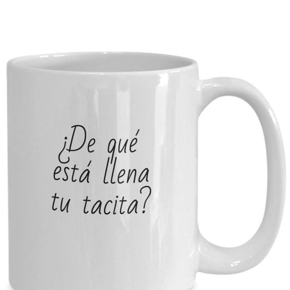 Taza de C1Afe Drtida en Espanol De Que Esta L Tu Taza