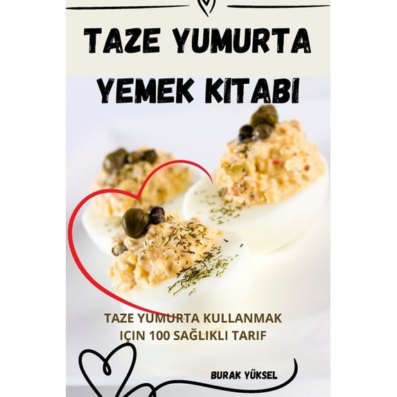 Taze Yumurta Yemek Kitabi, (Paperback)