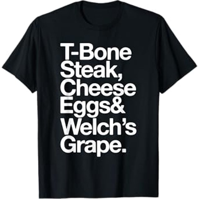 Tbone Steak Cheese Eggs And Welch's Grape Funny TShirt