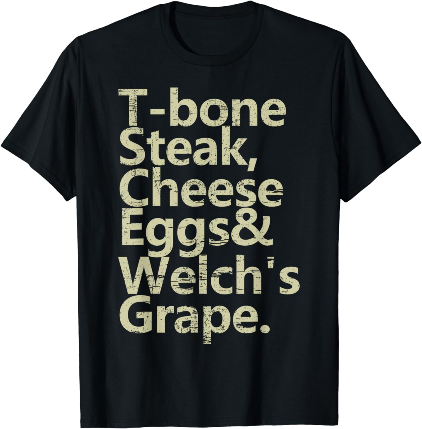 Tbone Steak Cheese Eggs And Welch's Grape Funny TShirt