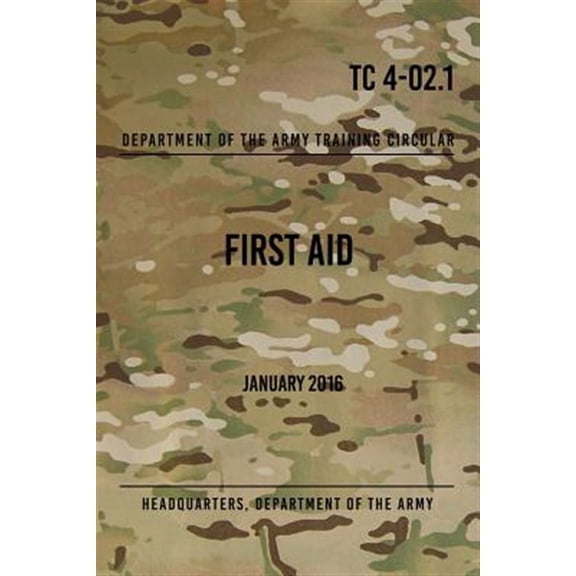 Tc 4-02.1 First Aid : January 2016