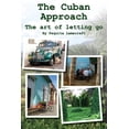 thumbnail image 1 of Tca-1 The Cuban Approach: The Art of Letting Go, (Paperback), 1 of 1