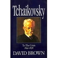 thumbnail image 1 of Pre-Owned Tchaikovsky. A Biographical And Critical Study. To The Crisis (1840-1878) Paperback, 1 of 1