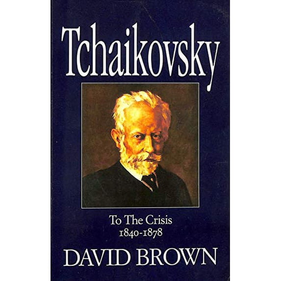 Pre-Owned Tchaikovsky. A Biographical And Critical Study. To The Crisis (1840-1878) Paperback