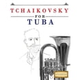 thumbnail image 1 of Tchaikovsky for Tuba : 10 Easy Themes for Tuba Beginner Book, 1 of 1