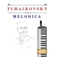 thumbnail image 1 of Tchaikovsky para MelÃ³dica: 10 Piezas FÃ¡ciles para MelÃ³dica Libro para Principiantes, (Paperback), 1 of 1