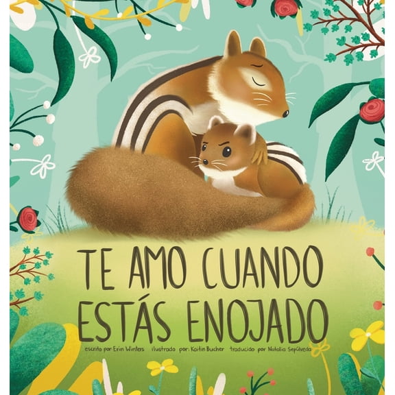 Te Amo Cuando Ests Enojado (I Love You When You're Angry) (Spanish Edition), (Hardcover)