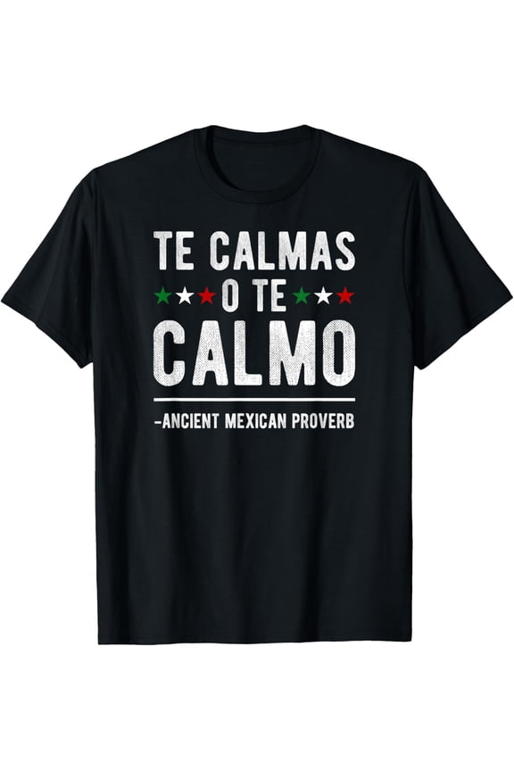 Te Calmas O Te Calmo T-Shirt | Funny Spanish Speaker Gift