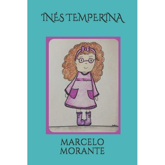 Te Cuento un Cuento Inés Temperina, Book 1, (Paperback)