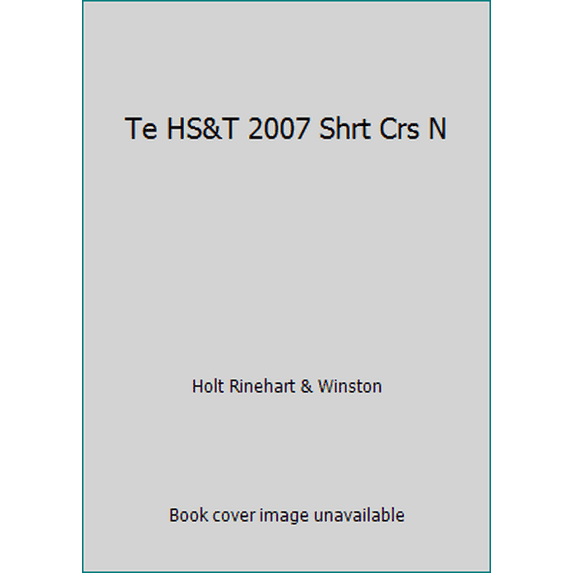 Pre-Owned Te HS&T 2007 Shrt Crs N (Hardcover) 0030359864 9780030359866