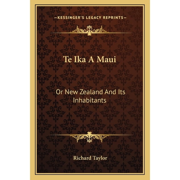 Te Ika A Maui : Or New Zealand And Its Inhabitants (Paperback)