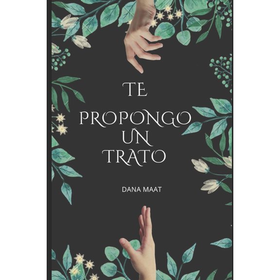 Triloga Burning-Deal Te Propongo un Trato: Triloga Burning Deal, Book 1, (Paperback)